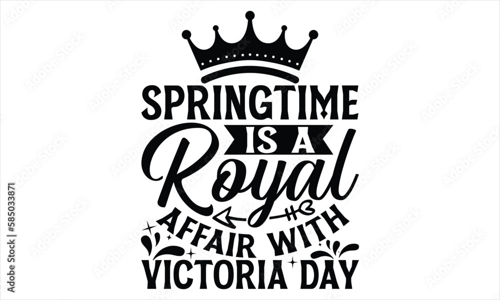 Springtime Blooms In Honor Of Queen Victoria - Victoria Day T Shirt Design, Vintage style, used for poster svg cut file, svg file, poster, banner, flyer and mug.