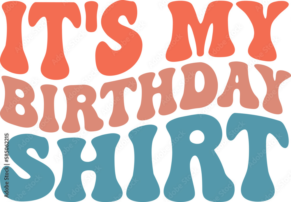 It's My Birthday Shirt Retro SVG