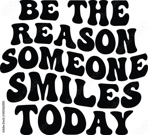 Be The Reason Someone Smiles Today Retro SVG