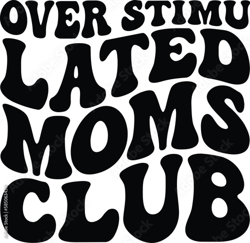 Over Stimulated Moms Club Retro SVG