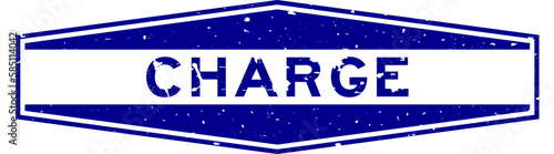 Grunge blue charge word hexagon rubber seal stamp on white background