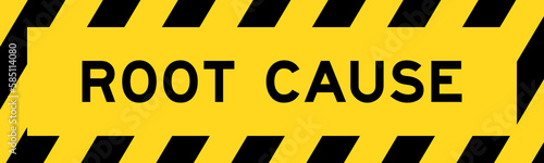 Yellow and black color with line striped label banner with word root cause