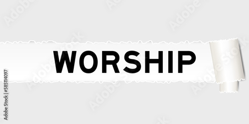 Ripped gray paper background that have word worship under torn part
