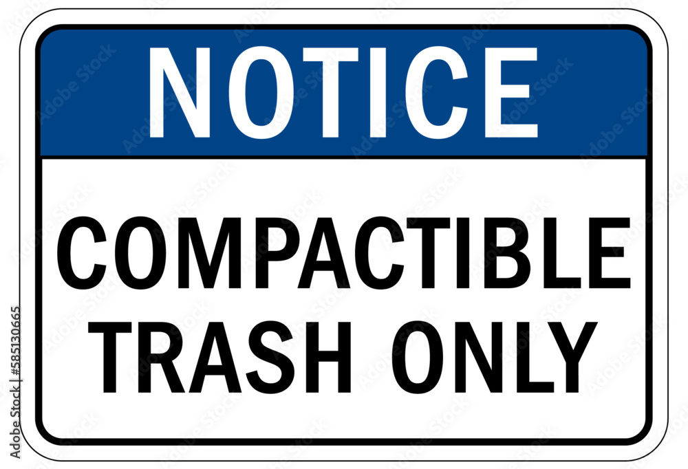 Trash only sign and labels compactible trash only