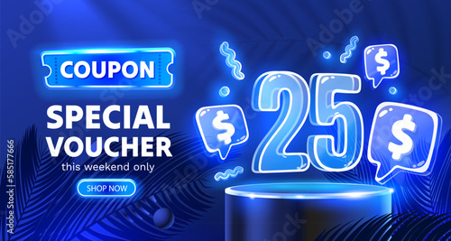 Coupon special voucher 25 dollar, Neon banner special offer. Vector illustration