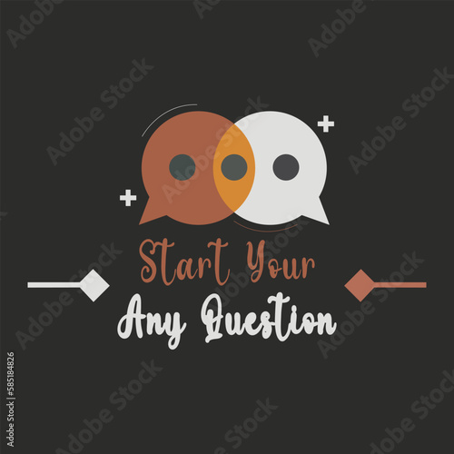 start your any question t-shirt design, t-shirt vector design, symbol cartoon vector design.