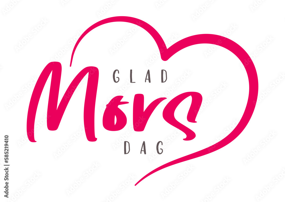 Happy Mother's Day lettering in Swedish (Glad Mors Dag) with heart. Vector illustration. Isolated on white background