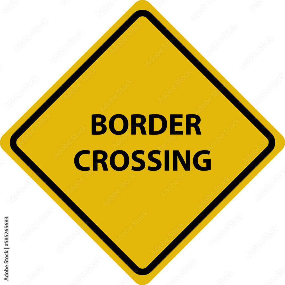 Border Crossing Road Sign, Yellow Caution sign flat illustration on white background..eps Border Crossing Road Sign, Yellow Caution sign flat illustration on white background..eps
