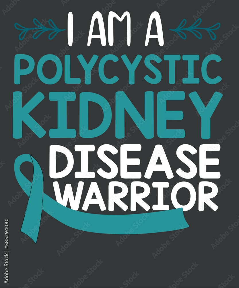 I Am A Polycystic Kidney Disease Warrior T-Shirt design svg, Polycystic Kidney Disease awareness,Kidney Disease Awareness Month,  Warriors, Fighters and Survivors 