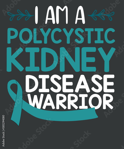I Am A Polycystic Kidney Disease Warrior T-Shirt design svg  Polycystic Kidney Disease awareness Kidney Disease Awareness Month   Warriors  Fighters and Survivors 