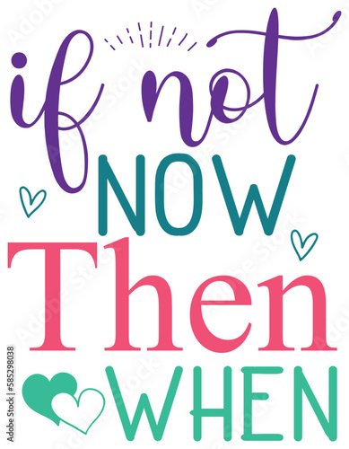 Funny Colorful Motivational Life Related Quotes, Sayings, Slogans on White Background for Apparel and Cloth Printing. Print Ready Typographic Template for T-shirt, Tote Bag, Coffee Mug and More.