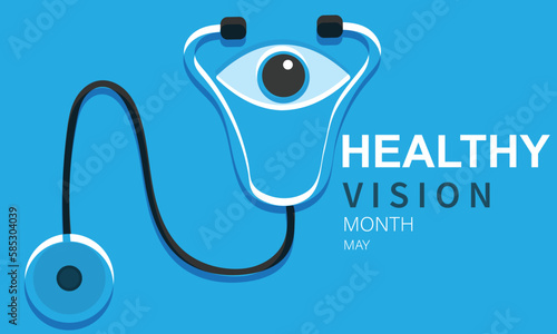 Healthy Vision month is observed each year in May. Template for background, banner, card, poster. Vector illustration.