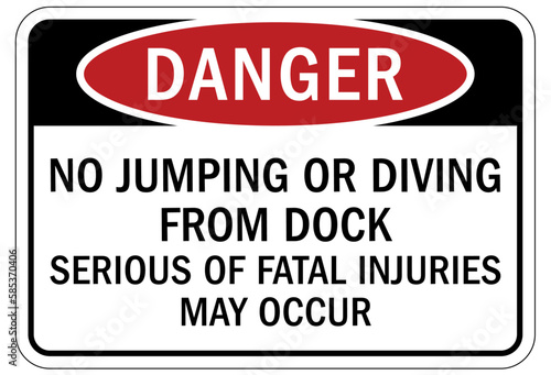 Dock warning sign and label no jumping or diving from dock. Serious of fatal injuries may occur