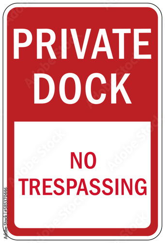 Dock warning sign and label private dock, no trespassing