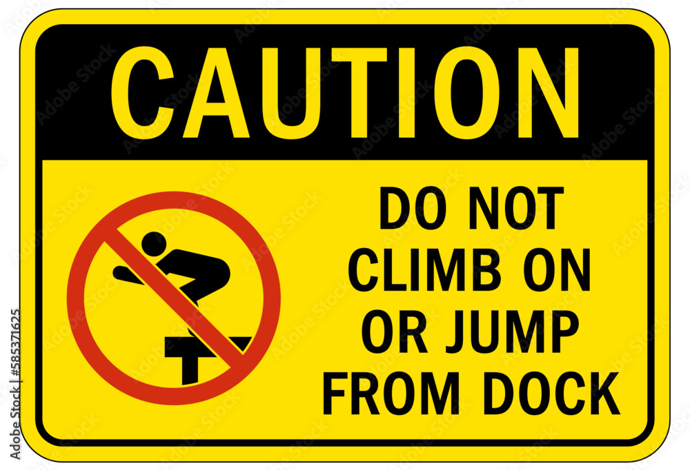 Loading dock sign and labels do not climb on or jump from dock
