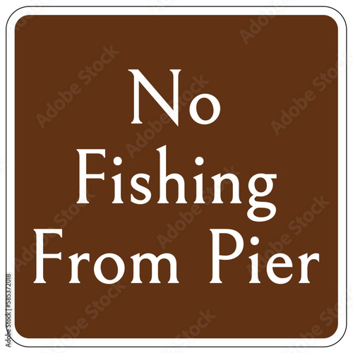 Pier warning sign and labels no fishing from pier