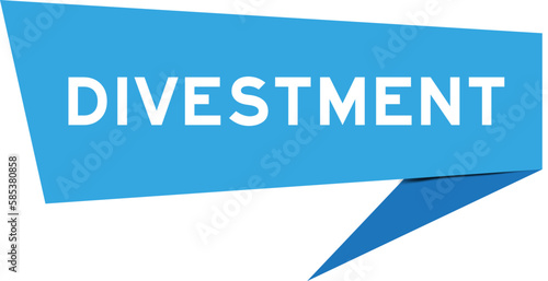 Free Download Blue color speech banner with word divestment on white background - GFXLoad