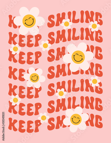 Keep smiling lettering wavy slogan with groovy smiling daisy flowers on a pink background. Retro trendy print or poster in style 70s, 80s. Vector illustration