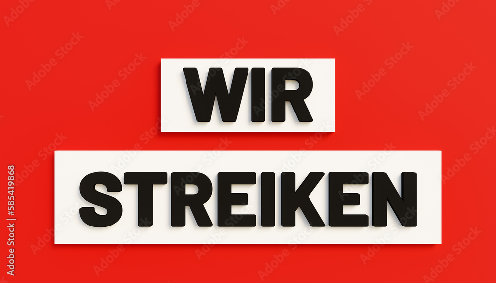 Wir streiken. (We strike.) Red banner with text 