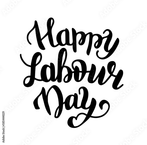 Happy Labour Day  gorgeous lettering written with elegant calligraphic font. Isolated inscription in black.