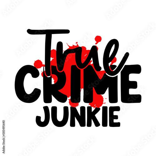 True Crime Junkie
