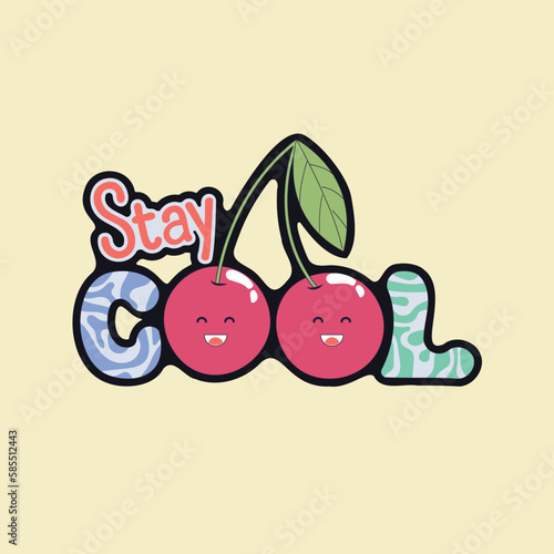 Hand drawing cherry and lettering Stay Cool.