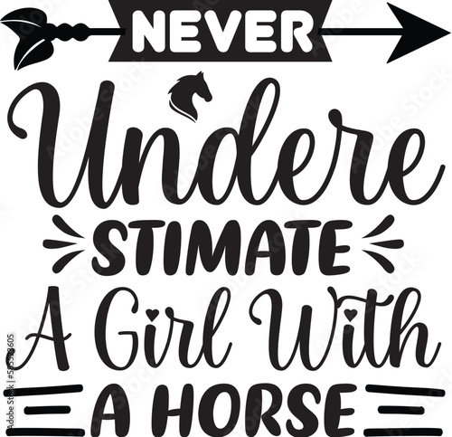 NEVER UNDERE STIMATE A Girl WITH A Horse photo