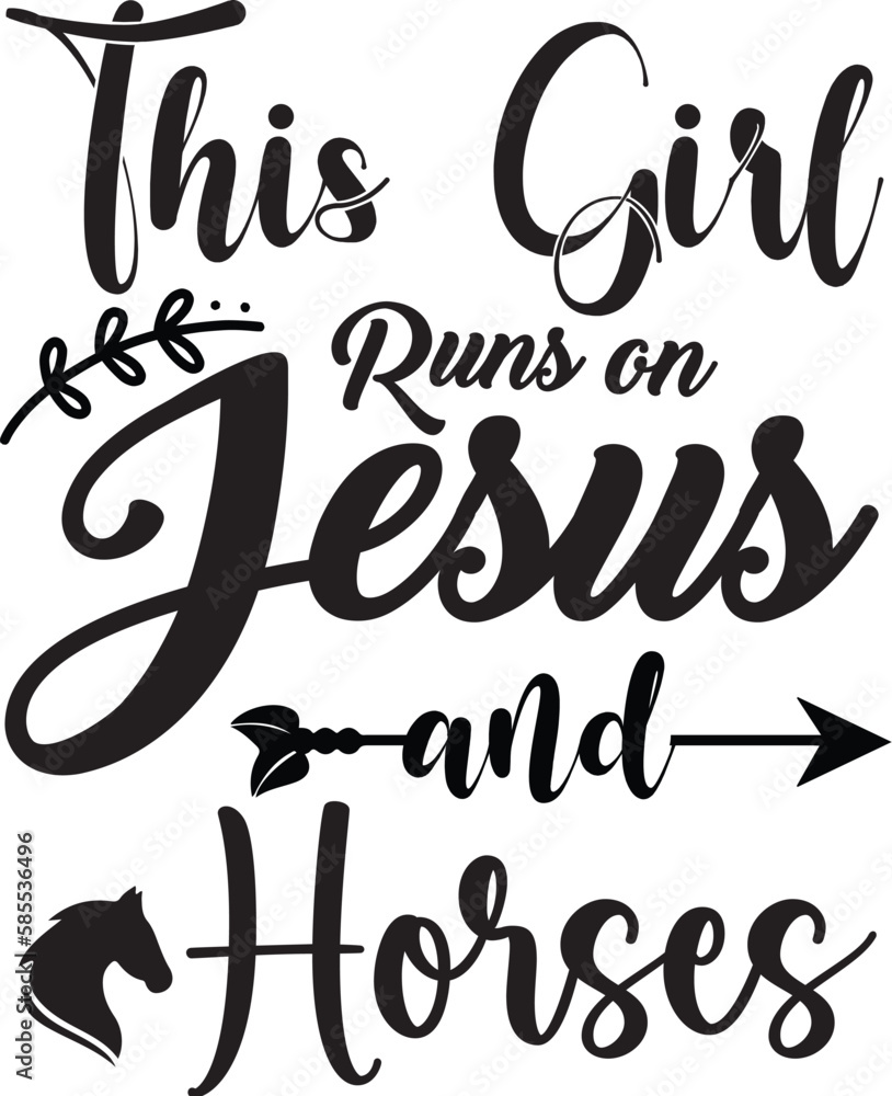 This Girl Runs on Jesus and horses