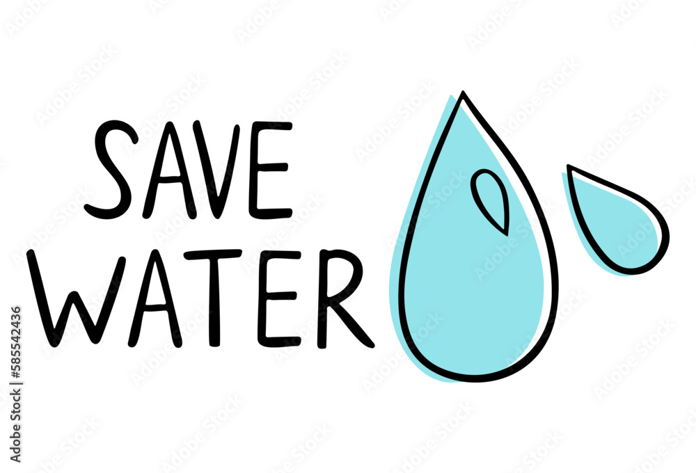 Save water, lettering in doodle style. Drops of water and liquids. Vector design Save water, lettering in doodle style. Drops of water and liquids. Vector design