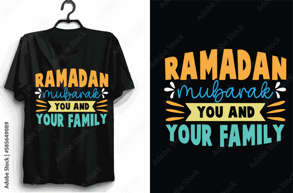Ramadan mubarak you and your family t shirt design Ramadan mubarak you and your family t shirt design