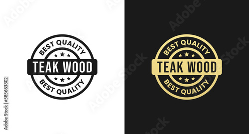 Teak wood label or Teak wood stamp vector isolated in flat style. Best Teak wood label vector for packaging design element. Teak wood stamp vector for product packaging design element.