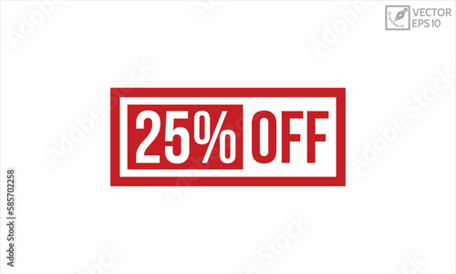 25% Off grunge rubber stamp on white background. 25% Off Rubber Stamp.