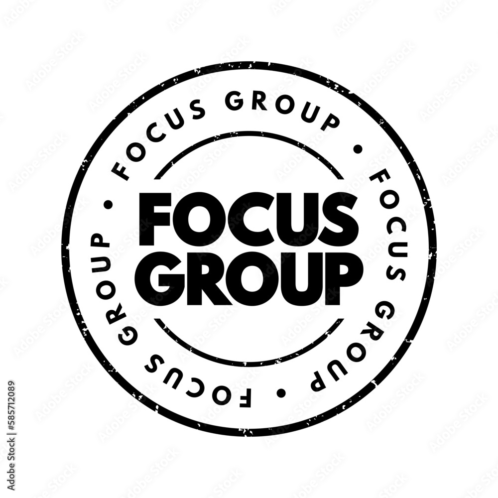 Focus Group - interview involving a small number of demographically similar participants who have other common experiences, text concept stamp