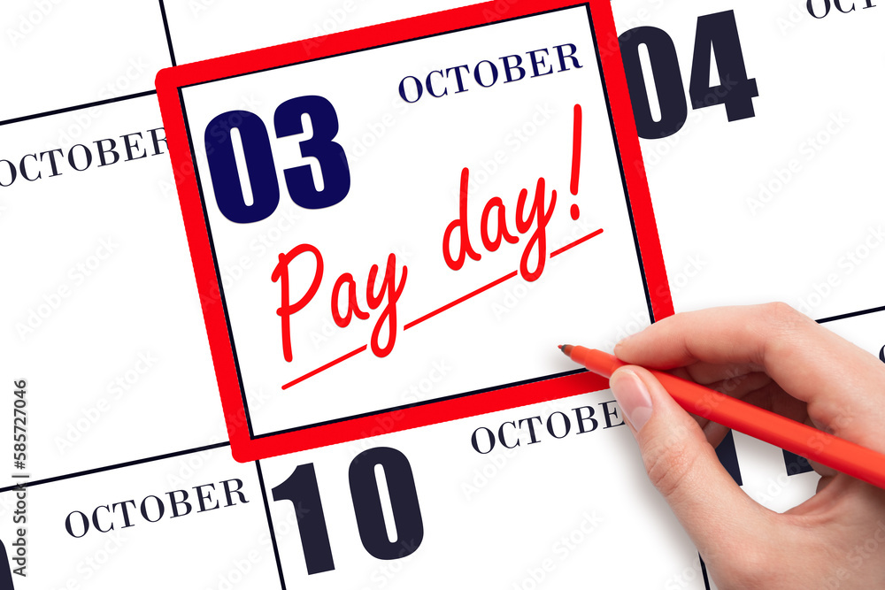 Hand writing text PAY DATE on calendar date October 3 and underline it. Payment due date Hand writing text PAY DATE on calendar date October 3 and underline it. Payment due date