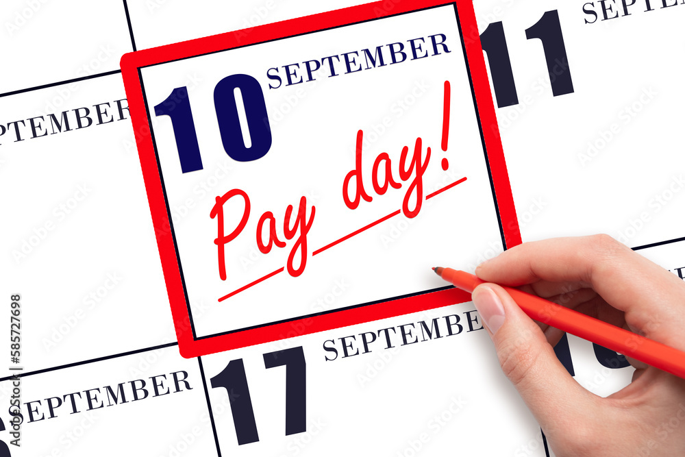 Hand writing text PAY DATE on calendar date September 10 and underline it. Payment due date Hand writing text PAY DATE on calendar date September 10 and underline it. Payment due date