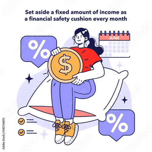 Set aside a fixed amount of income as a financial safety cushion every