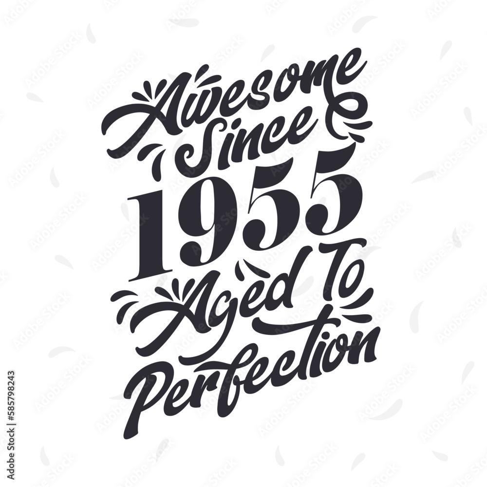 Born in 1955 Awesome Retro Vintage Birthday, Awesome since 1955 Aged to Perfection