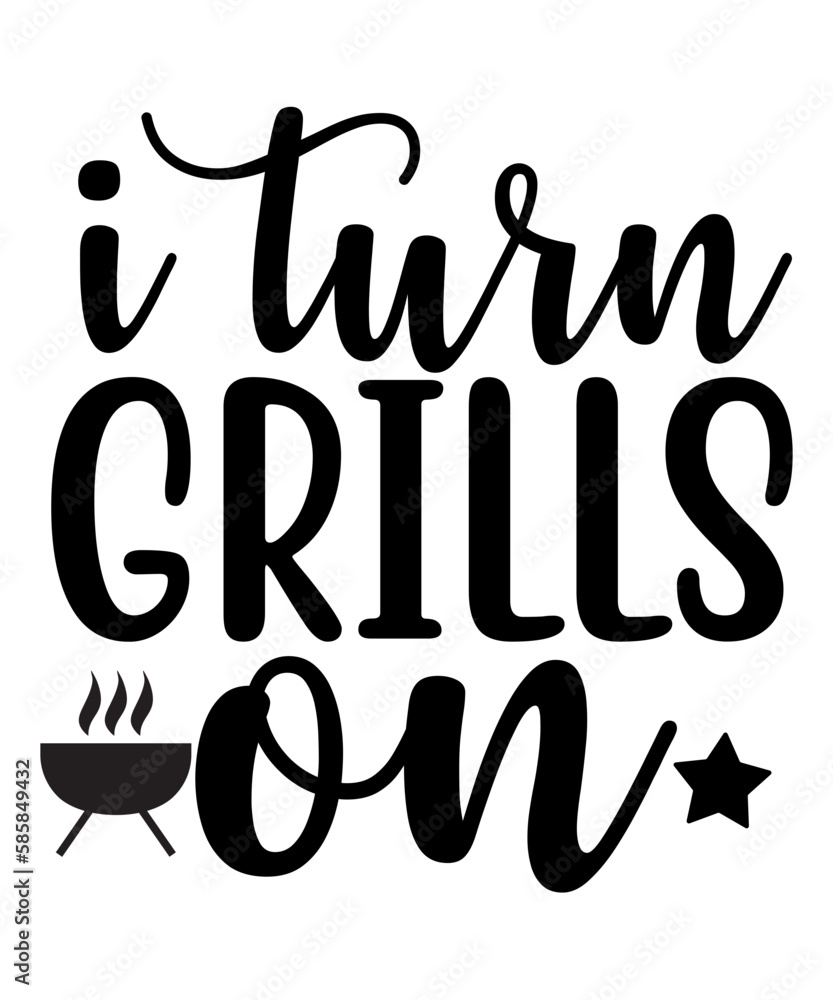 I Turn Grills On SVG Cut File I Turn Grills On SVG Cut File
