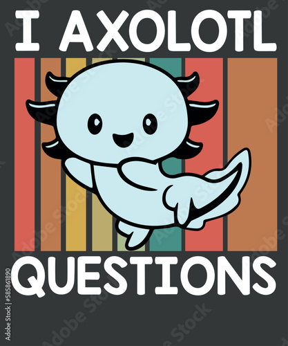 Vintage sunset I Axolotl Questions Funny Saying Axolotl lover Girls Kids T-Shirt design vector, Vintage, sunset, Funny, Saying, Axolotl lover
