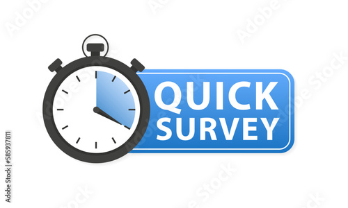 Quick survey. Badge icon. Check list and stopwatch. Exam application. Quick survey sign. Label with quick survey. Timer stopwatch. Hurry, there is little time. Vector illustration