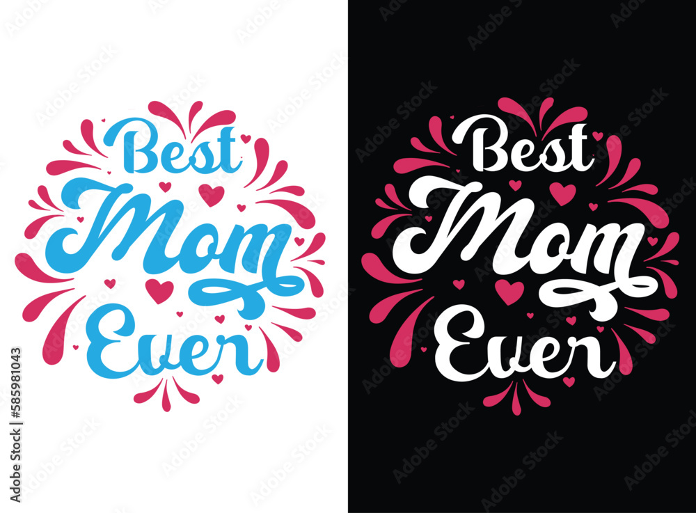 Mom t shirt vector, Mother tshirts vector Graphic, mothers day love mom t shirt design best selling funy tshirt design typography creative custom, Happy mothers day Mom t shirt vector, Mother tshirts vector Graphic, mothers day love mom t shirt design best selling funy tshirt design typography creative custom, Happy mothers day