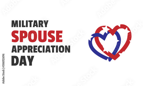 military spouse appreciation day slogan, typography graphic design, vektor illustration, for t-shirt, background, web background, poster and more.