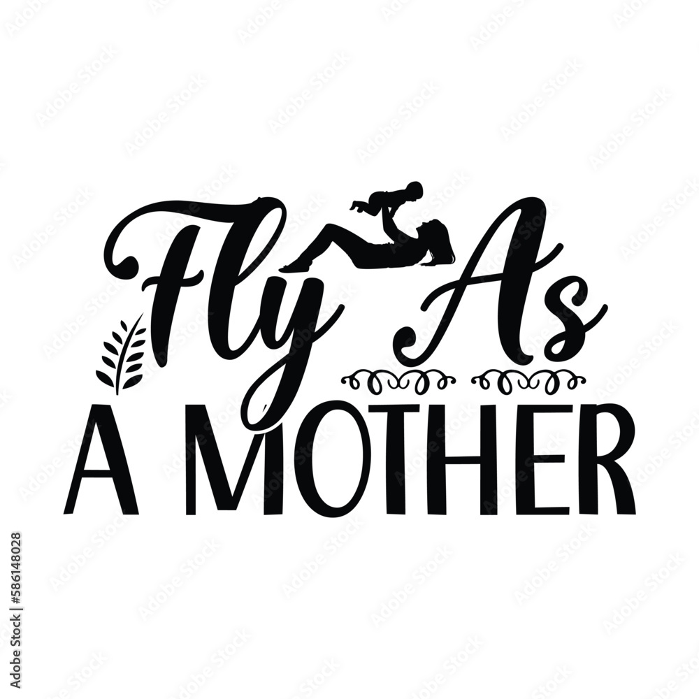 Fey as  a mother- Butterfly t-shirt and svg design, Hand drew Illustration phrase, Inspirational Lettering Quotes for Poster, Calligraphy graphic and white background, eps 10
