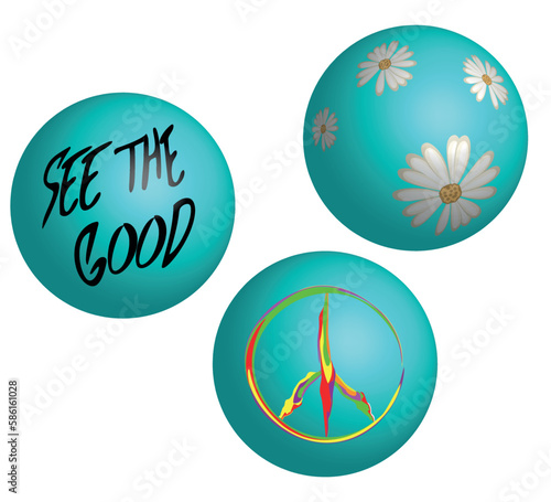 three turquoise spheres with see the good text, daisies and peace sign isolated on white background; vector design for fashion and poster prints, card, wall art, sticker