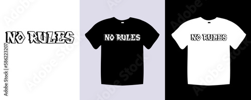 No rules typography t shirt lettering quotes design. Template vector art illustration with vintage style. Trendy apparel fashionable with text graphic black and white shirt