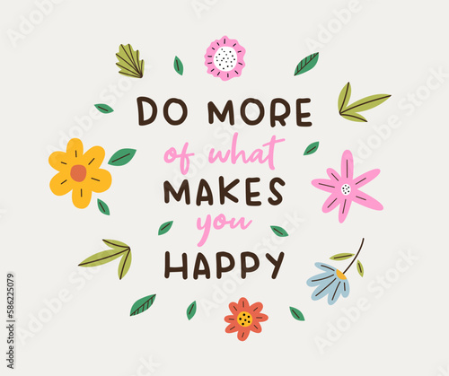 Do more what makes you happy