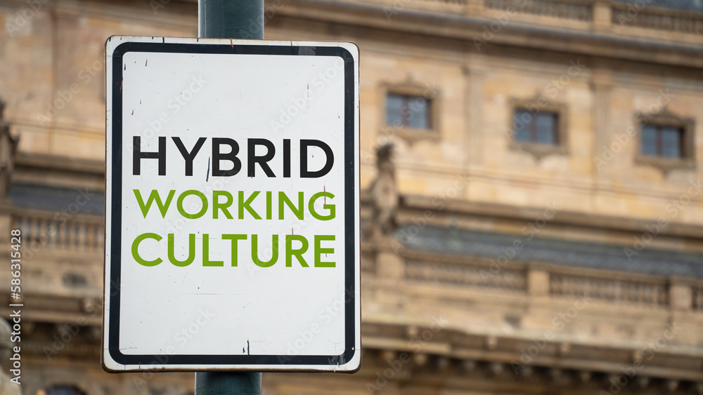 Hybrid Working Culture Sign in city setting
Hybrid Working Culture Sign in city setting