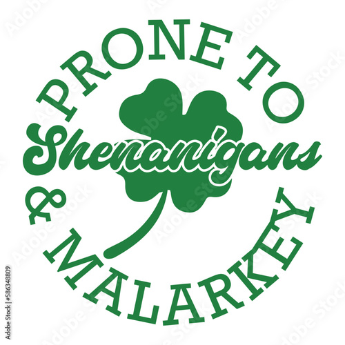 Prone to shenanigans and malarkey