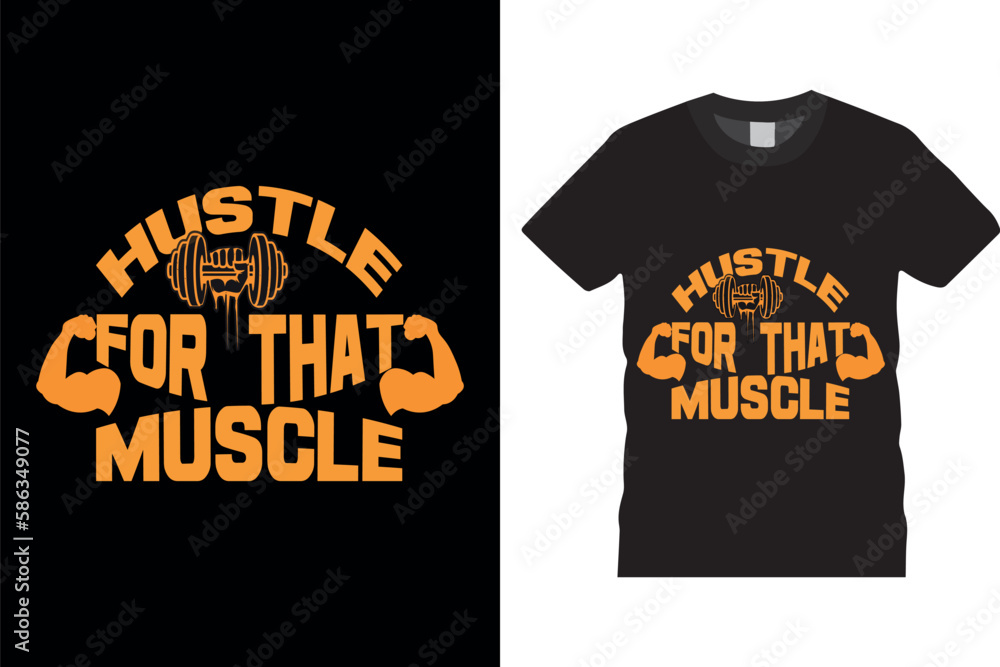 Hustle for that muscle funny gym t-shirt typography design vector illustration template
