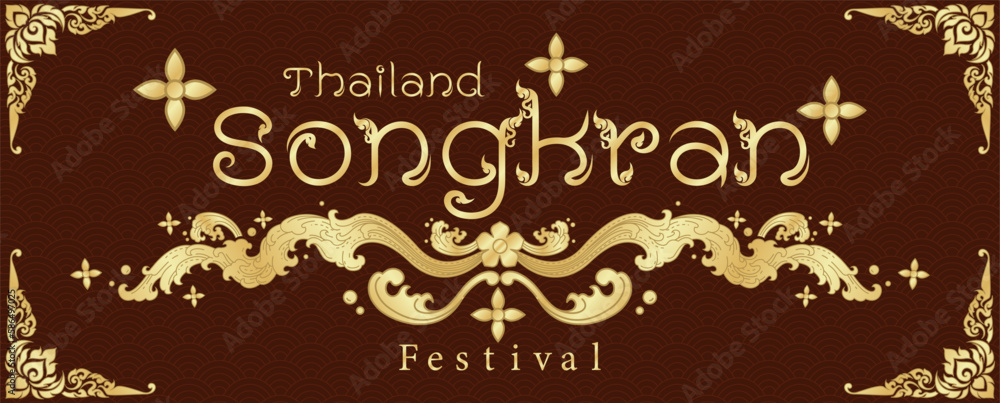 Poster of Thailand Songkran festival in traditional golden Thai pattern style with the name of event on brown background.